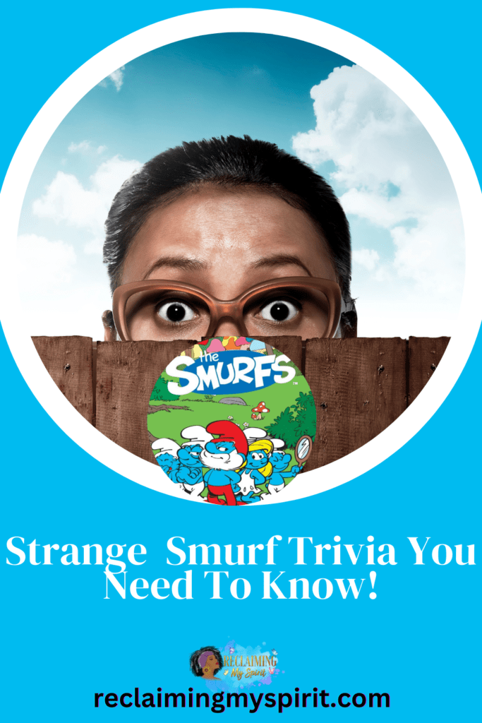 Strange Smurf Trivia You Need To Know - Reclaiming My Spirit